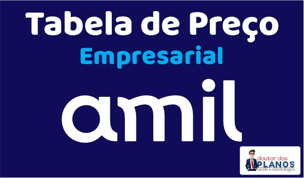 Tabela de preços Amil Empresarial 2025