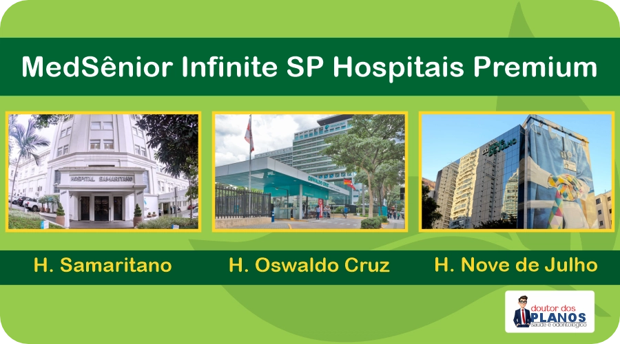 Plano MedSênior Infinite SP Hospitais Oswaldo Cruz, Nove de Julho e Samaritano doutor dos planos